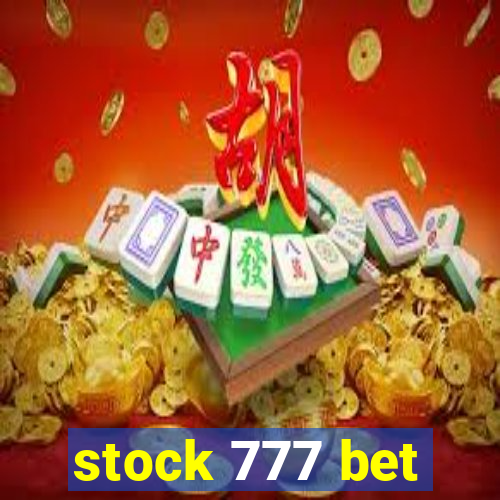 stock 777 bet